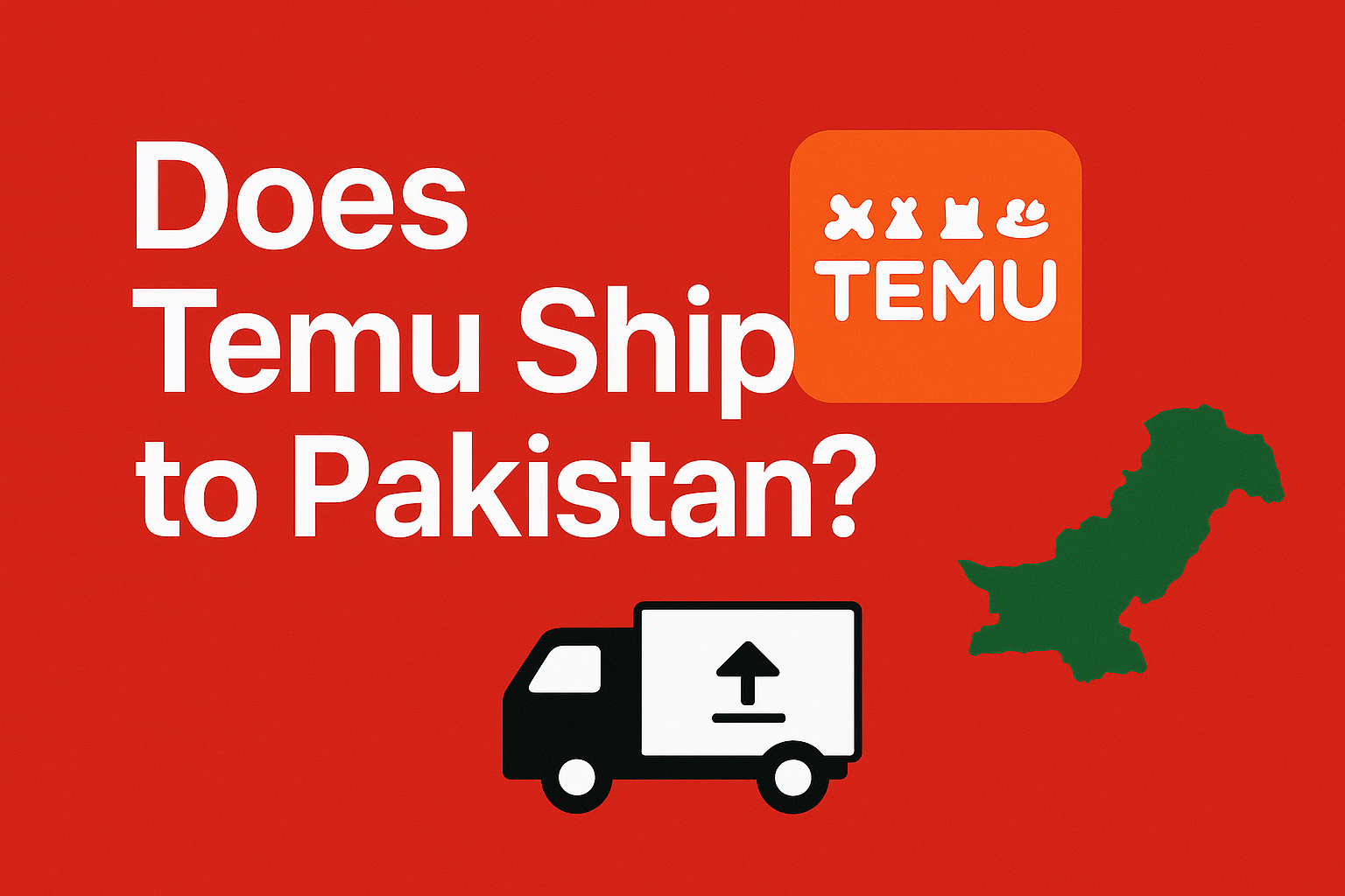 Does Temu Ship to Pakistan? [2025]